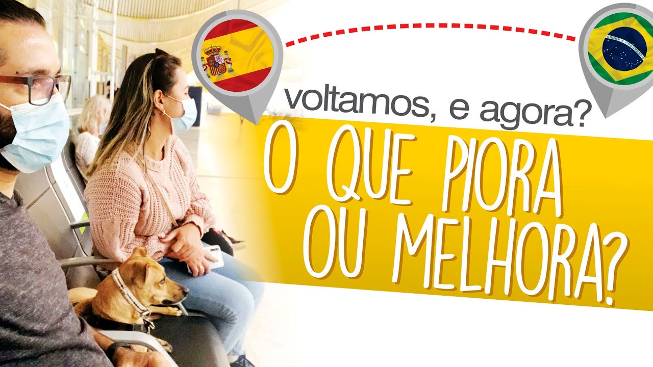 Nossa vida no Brasil depois de morar na Espanha