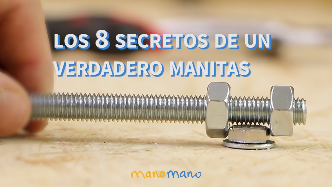 Los 8 secretos de un verdadero manitas [ManoMano ES]