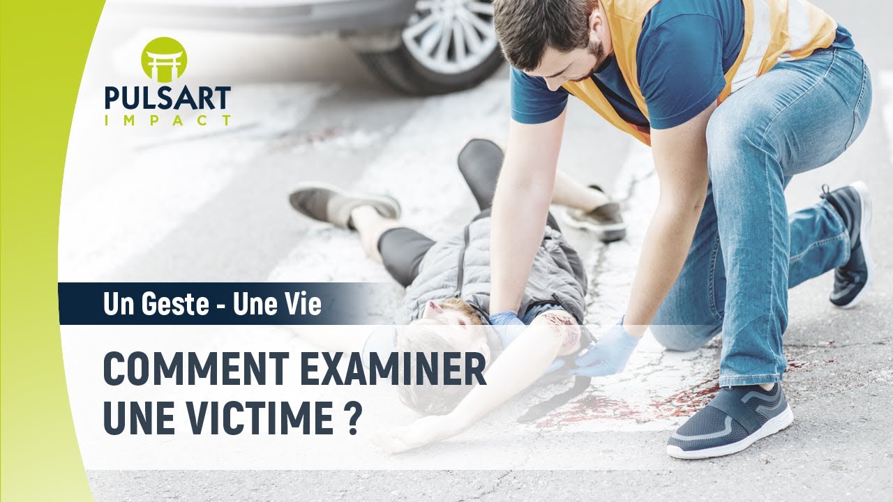 Comment examiner une victime ?
