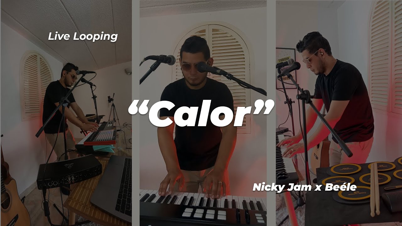 Calor - Nicky Jam x Beéle (Cover Live Looping x Vil-m)