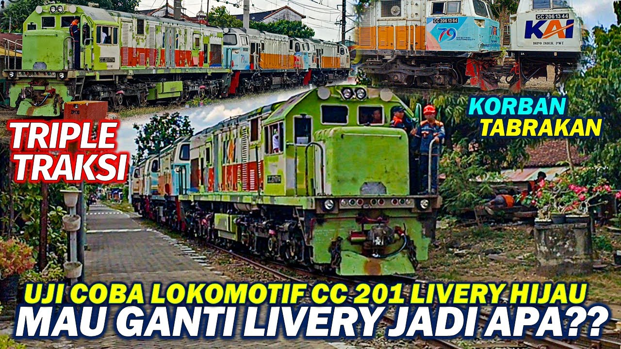 GANTI LIVERY APA NIH?? Ujicoba Lokomotif CC 201 & Triple Traksi Lokomotif Korban TABRAKAN Kereta Api