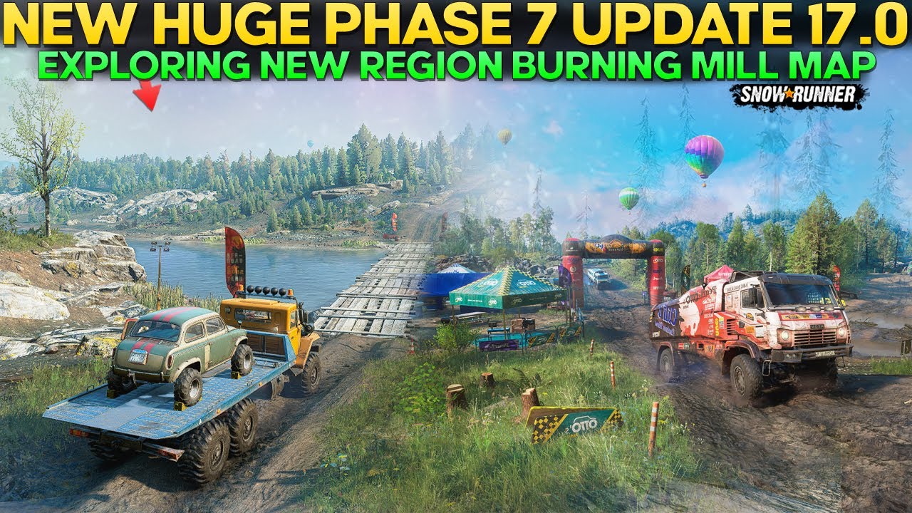 New Huge Phase 7 Update 17.0 in SnowRunner Exploring New Region Burning Mill Map