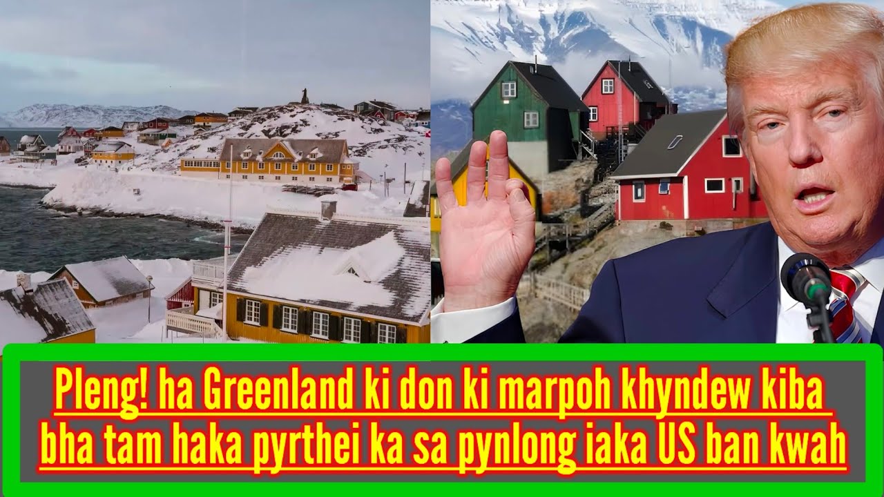NAMAR KI DON KI MAR POH KHYNDEW BA REM DOR TAM HA PYRTHEI SA KWAH KA US IA KA GREENLAND.