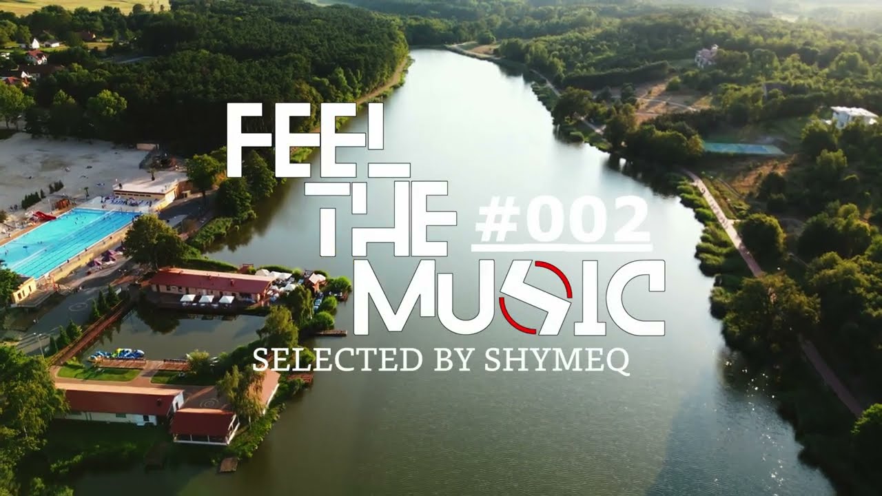 HOUSE SET selected by SHYMEQ I FEEL THE MUSIC #002