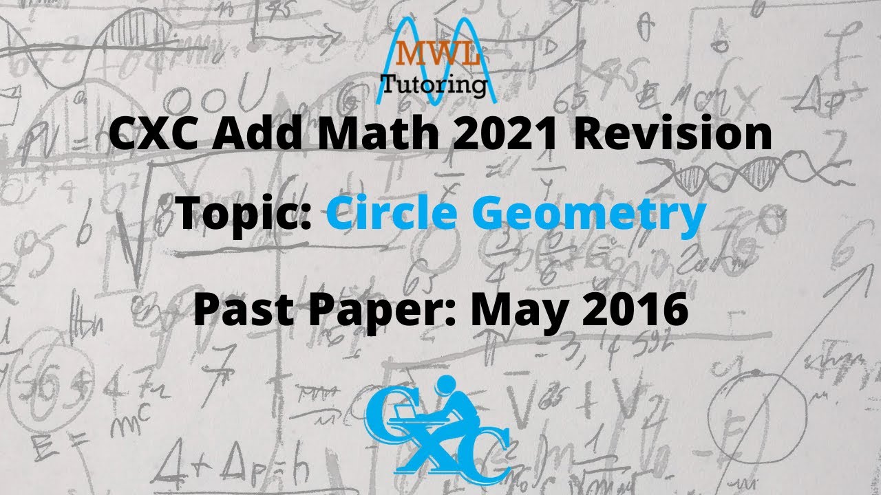 CXC Add Math 2021 Revision || Circle Geometry || May 2016