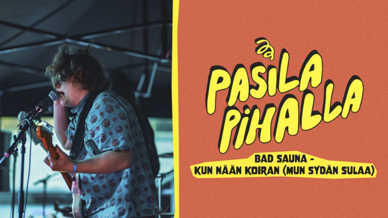 Pasila Pihalla 2022: Bad Sauna – Kun Nään Koiran (mun sydän sulaa)