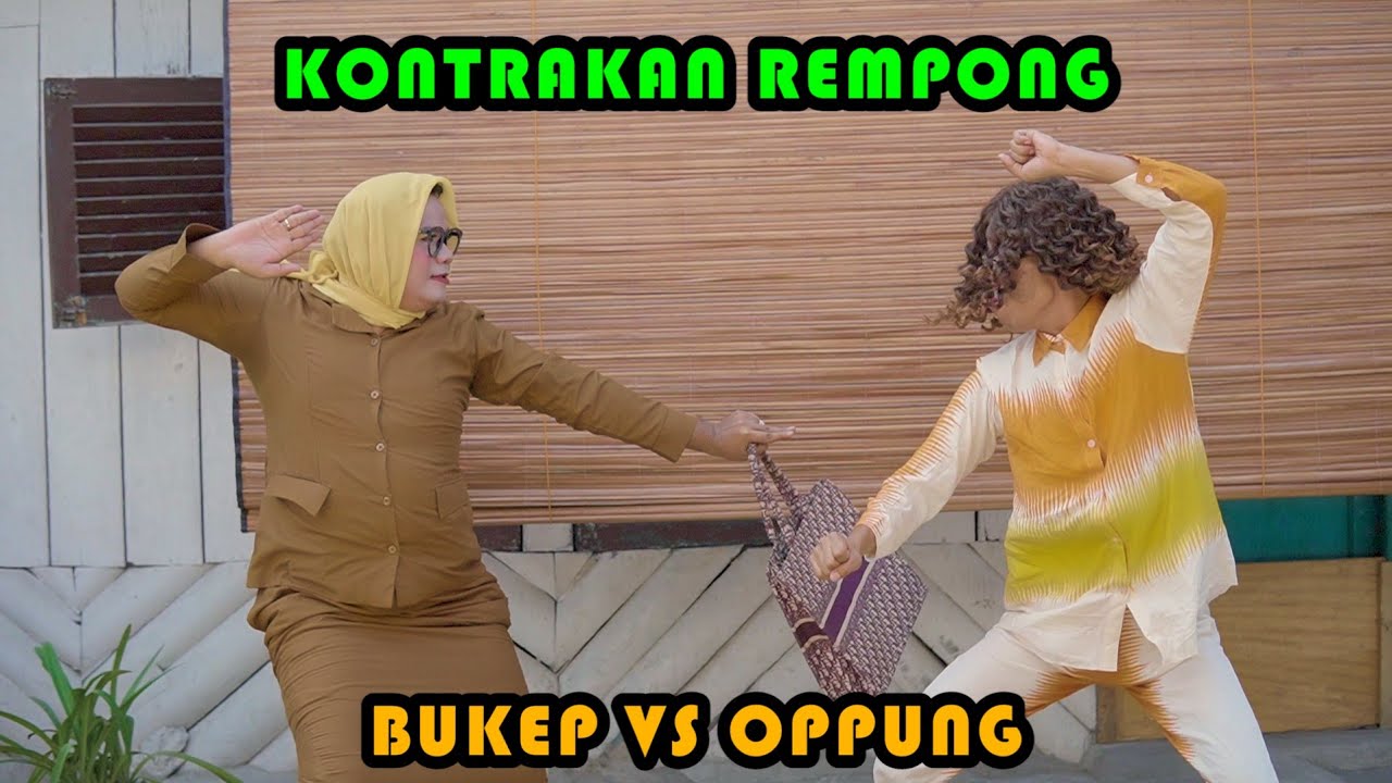 BUKEP VS OPPUNG || KONTRAKAN REMPONG EPISODE 443