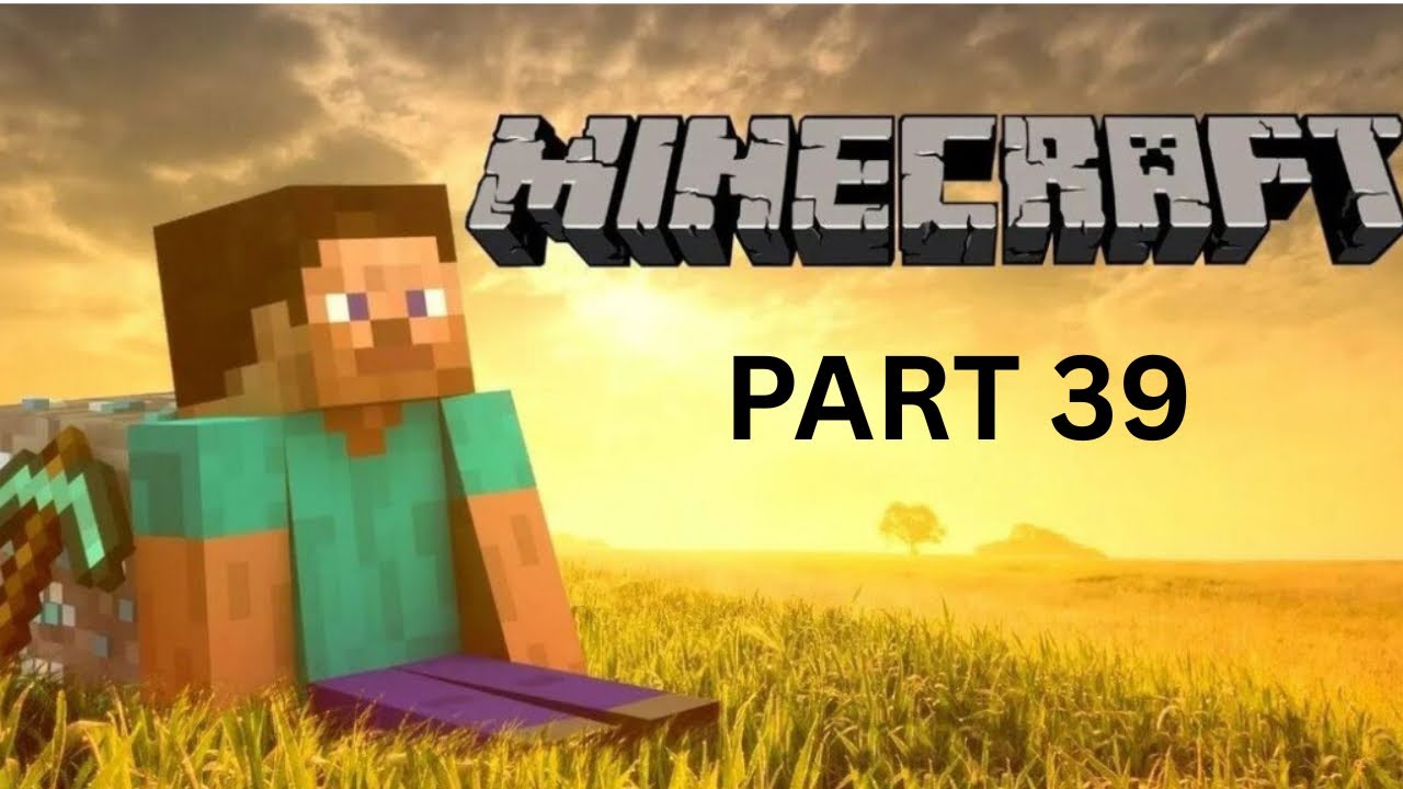 قربنا الى النهاية🔥🔥  39 Minecraft part