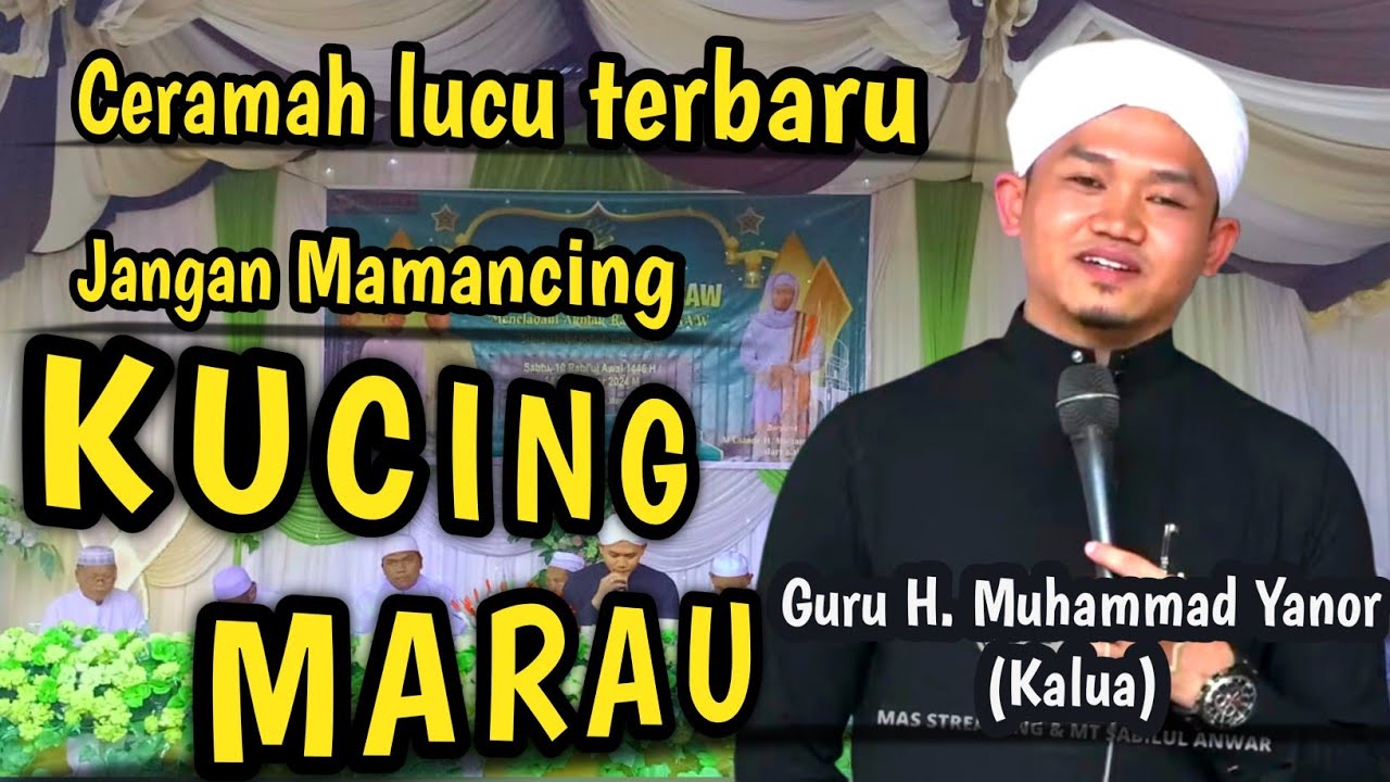 Ceramah Lucu Terbaru Guru H Muhammad yanor||Kucing Marau#ceramahsingkat