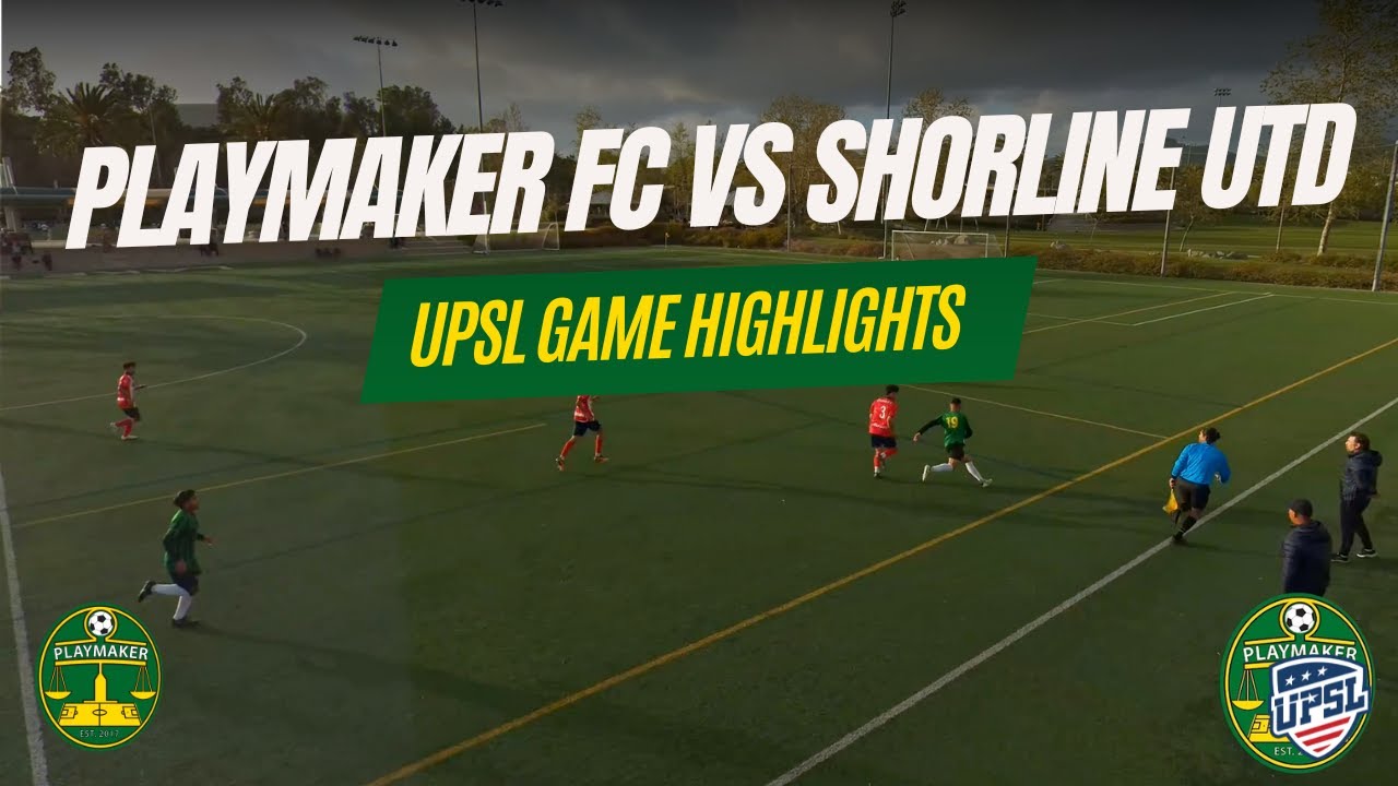 Playmaker FC vs Shorline United | UPSL Match Highlights
