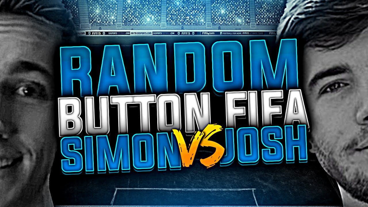 RANDOM BUTTONS FIFA WITH JOSH