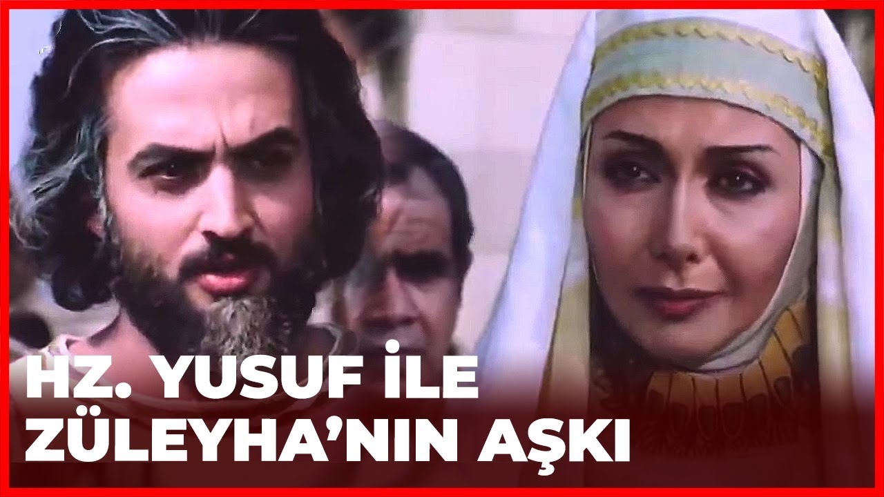 Hz. Yusuf İle Züleyha'nın Aşkı - Hz. Yusuf