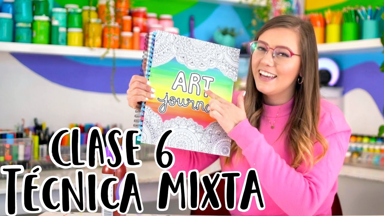 TÉCNICA MIXTA  🌈🌪 CLASE 6