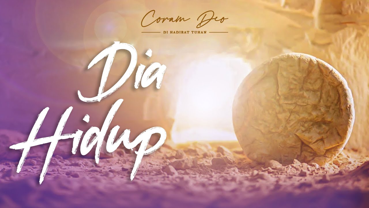 DIA HIDUP | Coram Deo #012