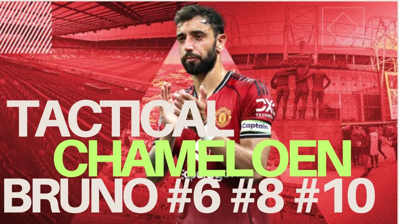Bruno Fernandes: The Tactical Chameleon in Amorim’s Midfield :: Best Position : #8 or #10