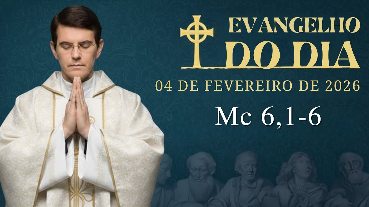 EVANGELHO DE HOJE - 4/2/2026 | Mc 6,1-6