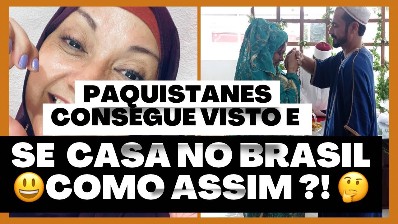 Brasileira  fala sobre o processo de visto que trouxe seu paquistanês para o Brasil 🌹 Casamento🌹