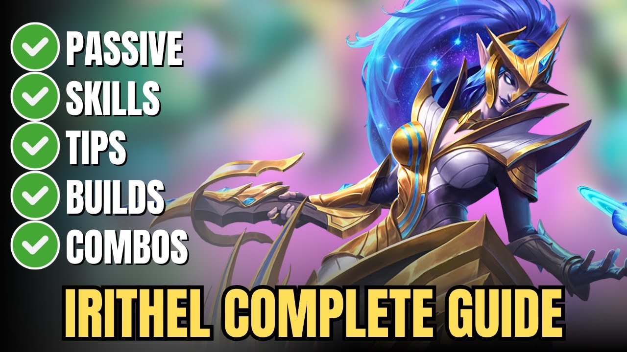 Irithel Complete Guide in Mobile Legends &ndash; Best Build, Skills, Combos, Passive & Pro Tips