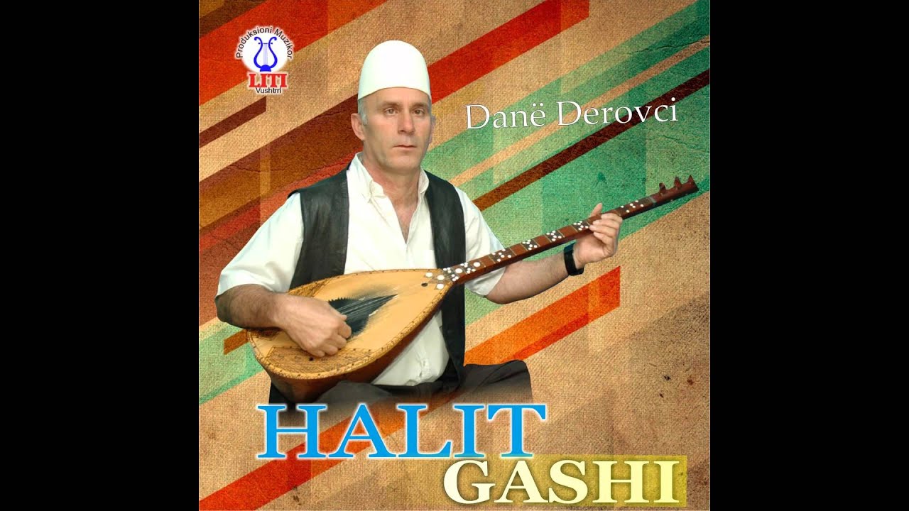 Halit Gashi - Dan Derovci (Official Songs)