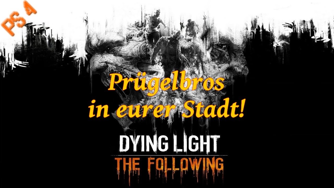 #17 &ndash; Gewaltorgien ordentlich durchfisten - Koop - PS4 &ndash; Dying Light Enhanced Edition