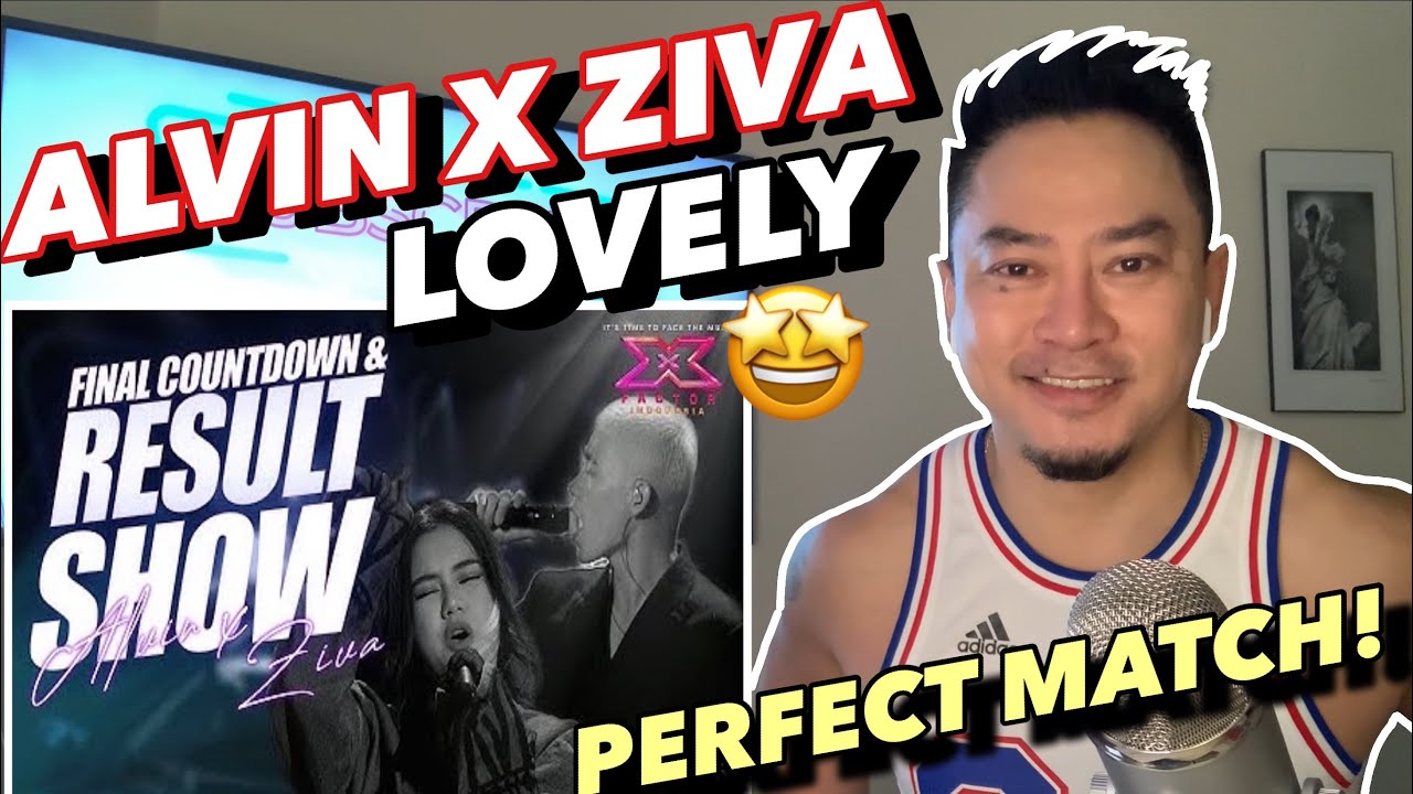 JODOH DUET | ALVIN X ZIVA MAGNOLYA - LOVELY (BILLIE EILLISH) | X FACTOR INDONESIA 2021 | REACTION