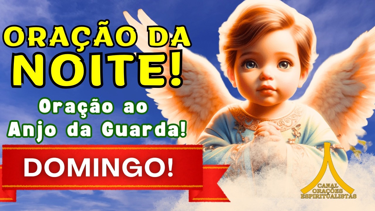 Oração da Noite, Proteção com Ave Maria e Pai Nosso!