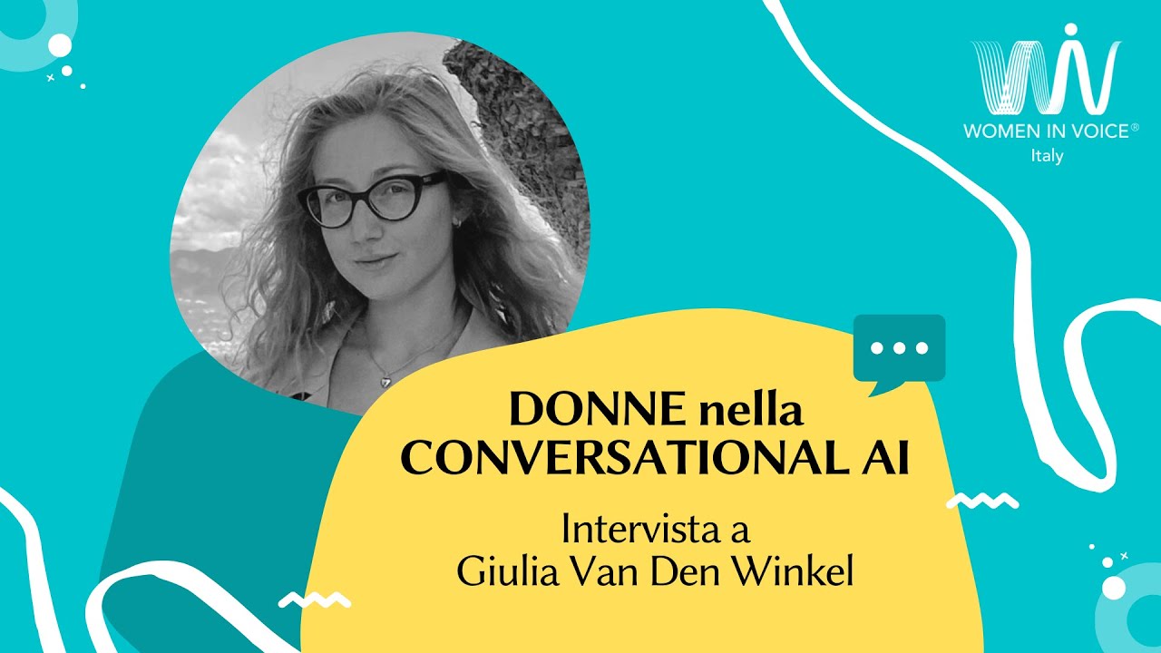 Donne nella Conversational AI: Chiara Martino intervista Giulia Van Den Winkel