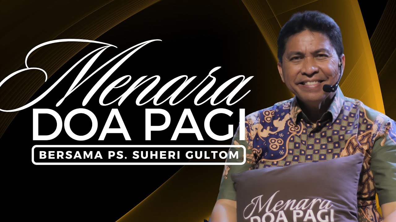 MENARA DOA PAGI - Sabtu, 30 Agustus 2025 - PK. 05.00 WIB | Bersama Ps. Suheri Gultom