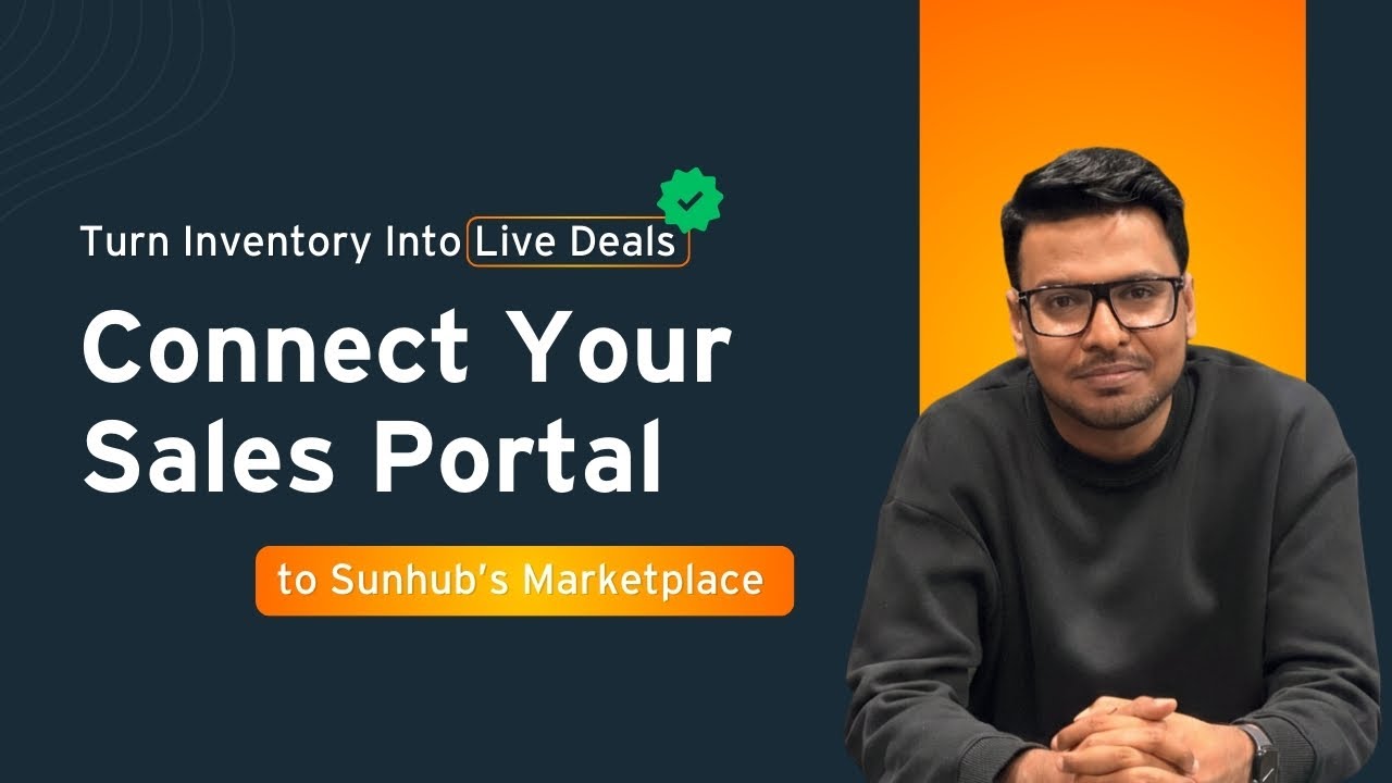 Connect Your Sales Portal to Sunhub Marketplace | Turn Inventory Into Live Deals