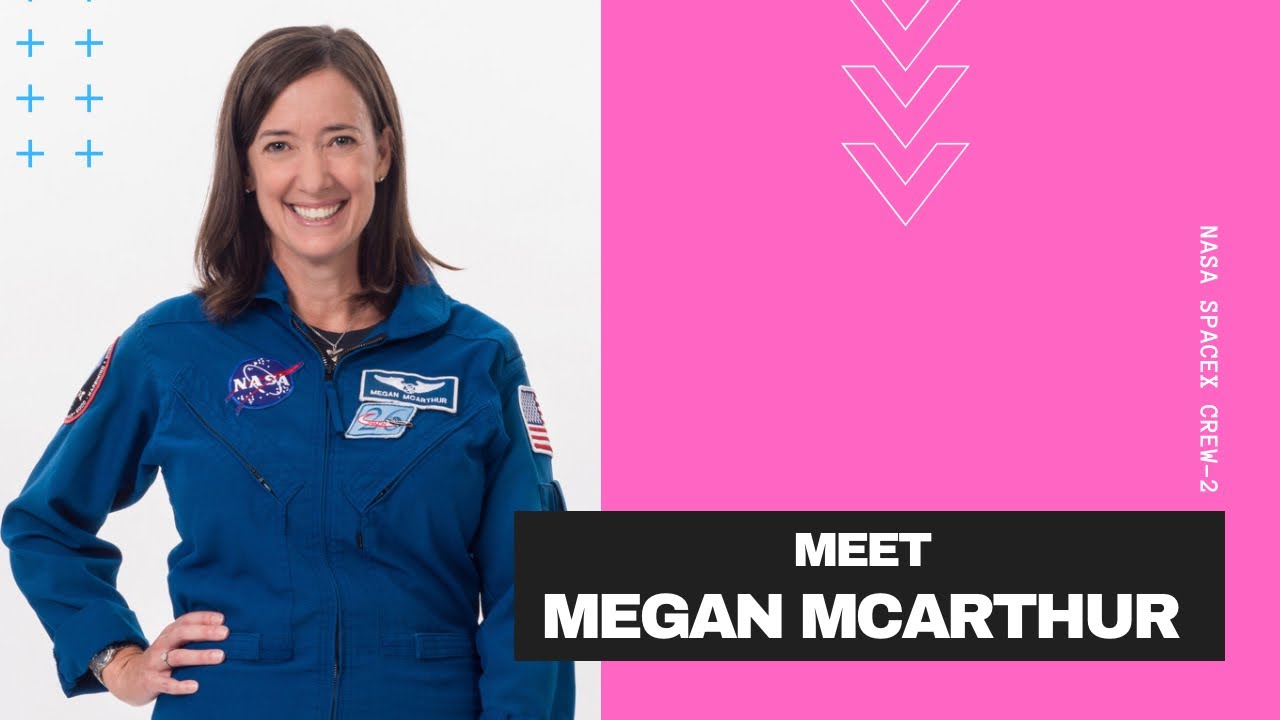 Megan McArthur - Nasa / SpaceX Crew -2