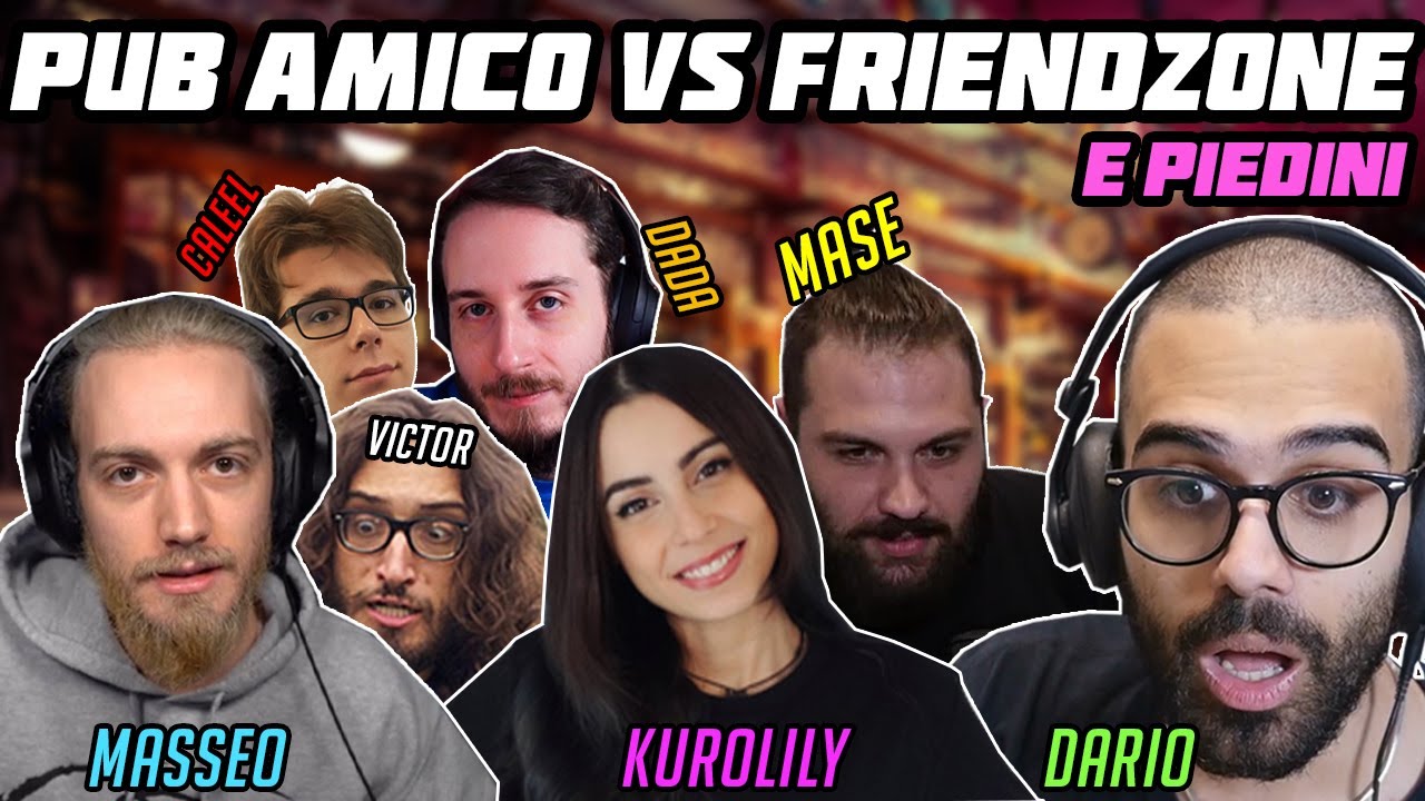 Dario Moccia e il pub dell'amico VS FRIENDZONE e Piedini delle STREAMER