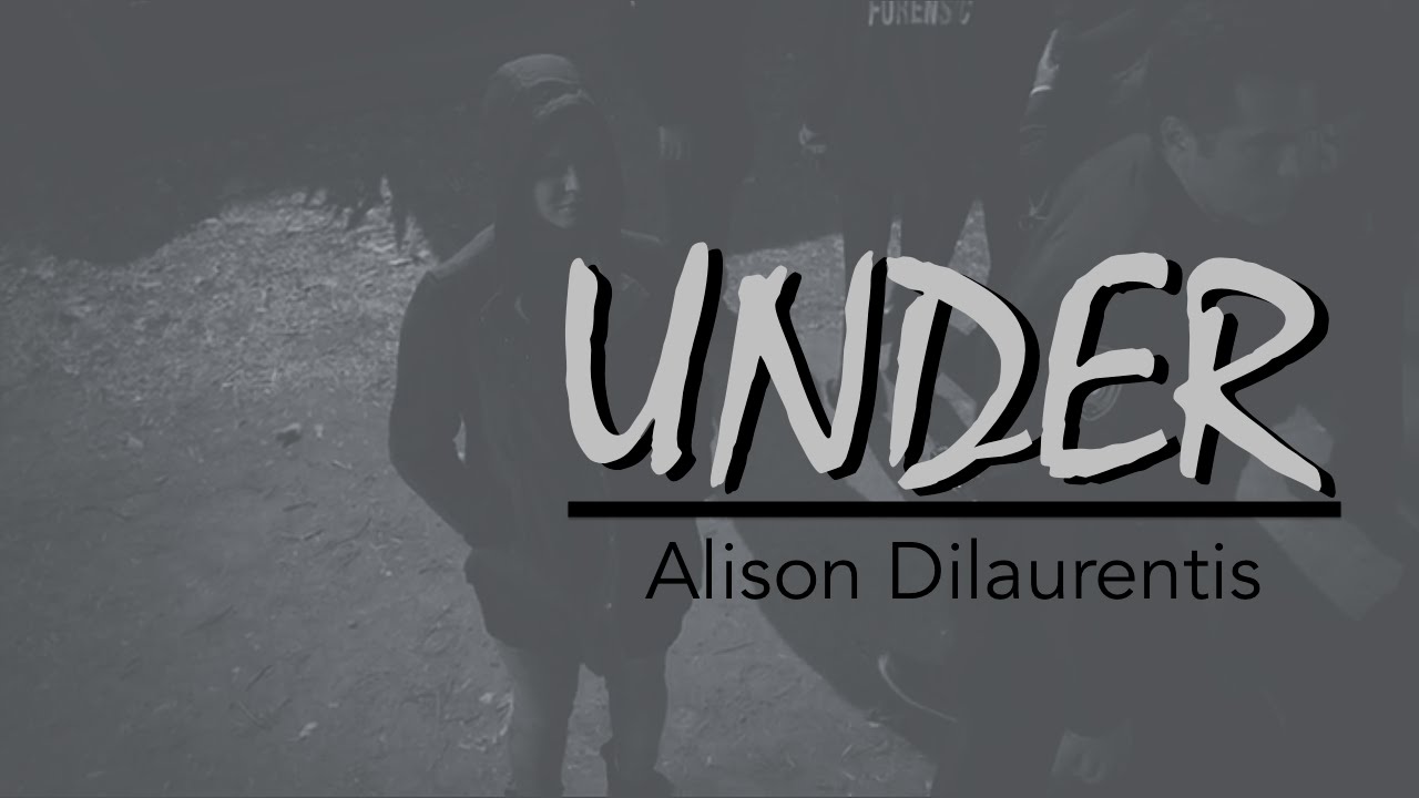 Alison Dilaurentis | Under