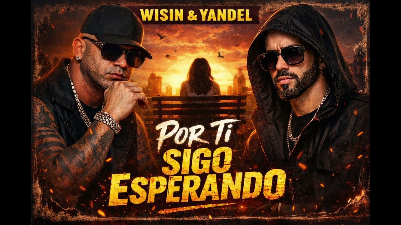 WISIN & YANDEL - POR TI SIGO ESPERANDO [VERSION IA]