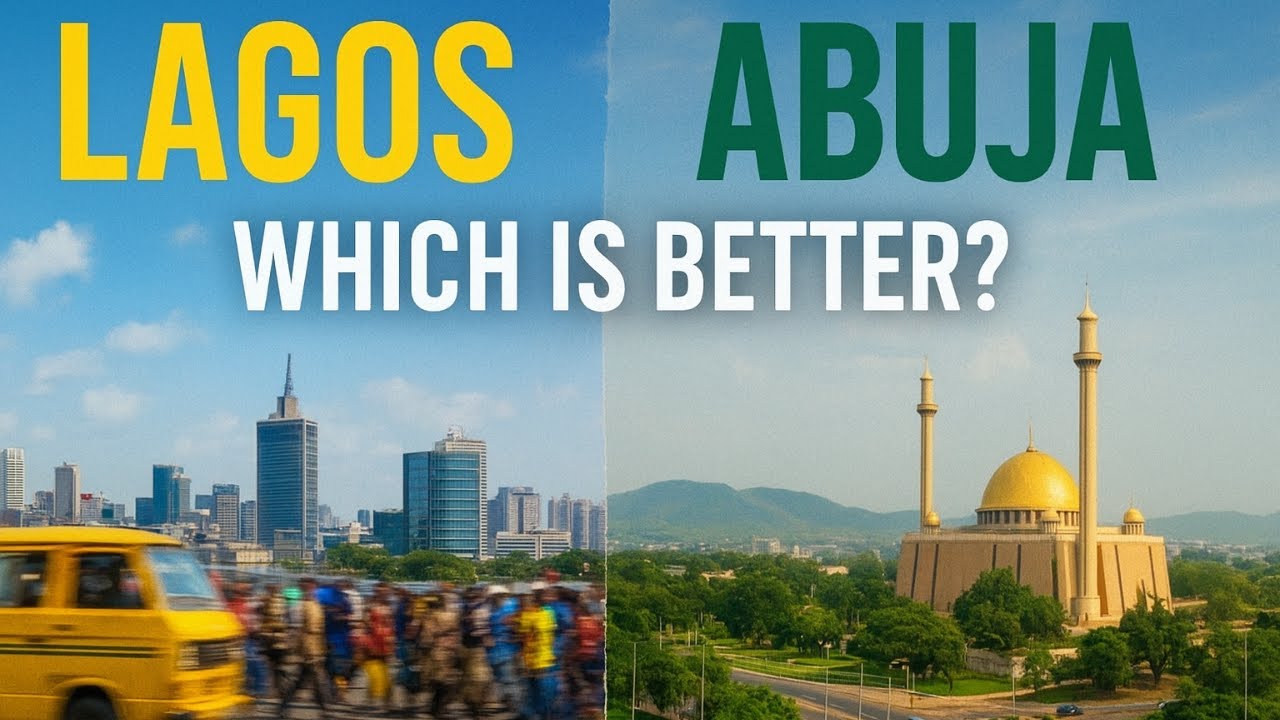 Lagos vs Abuja Which Nigerian City is Better to Live, Work, and Have Fun