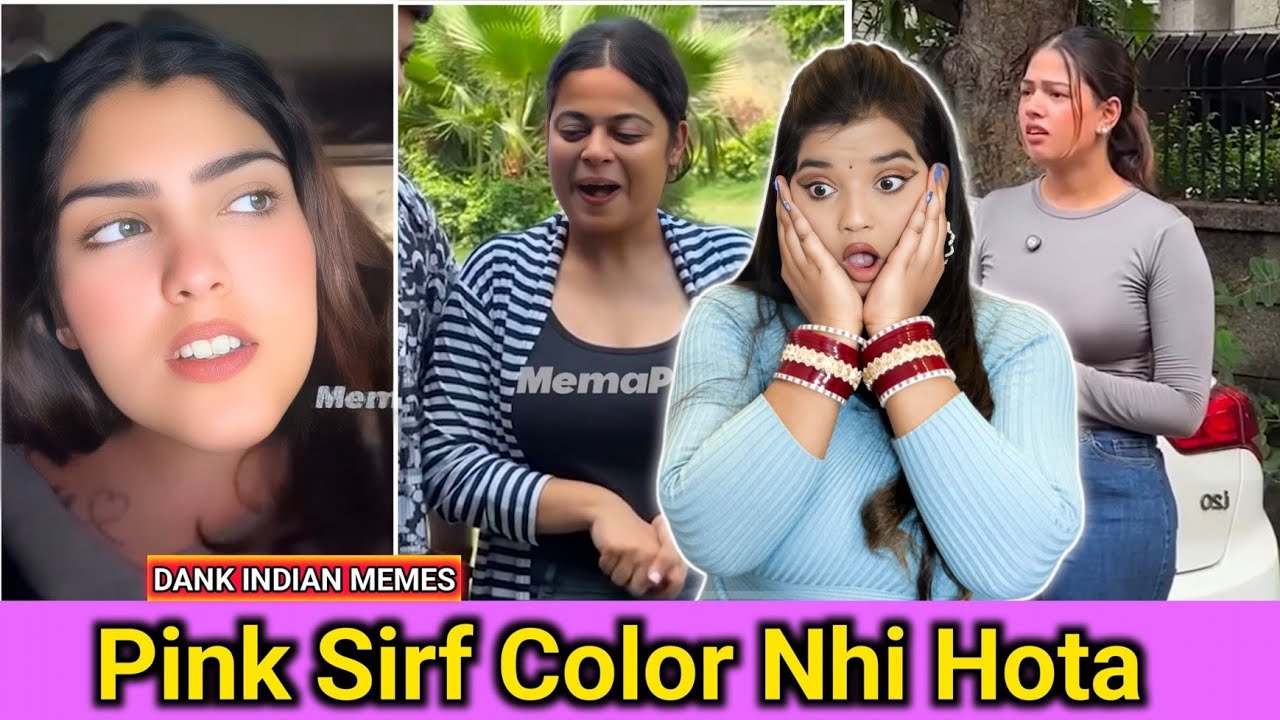 Wah Bete Moj Kardi | Dank Indian Memes | Pink Sirf Color Nhi Hota 🤣 | REACTION | SWEET CHILLIZ |