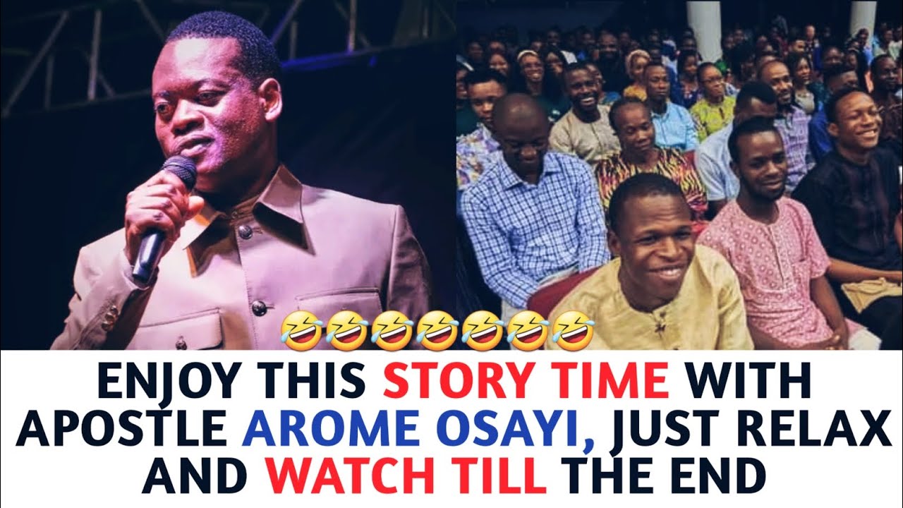 ENJOY THIS WONDERFUL STORY TIME WITH APOSTLE AROME OSAYI, JUST RELAX AND WATCH - 1sound