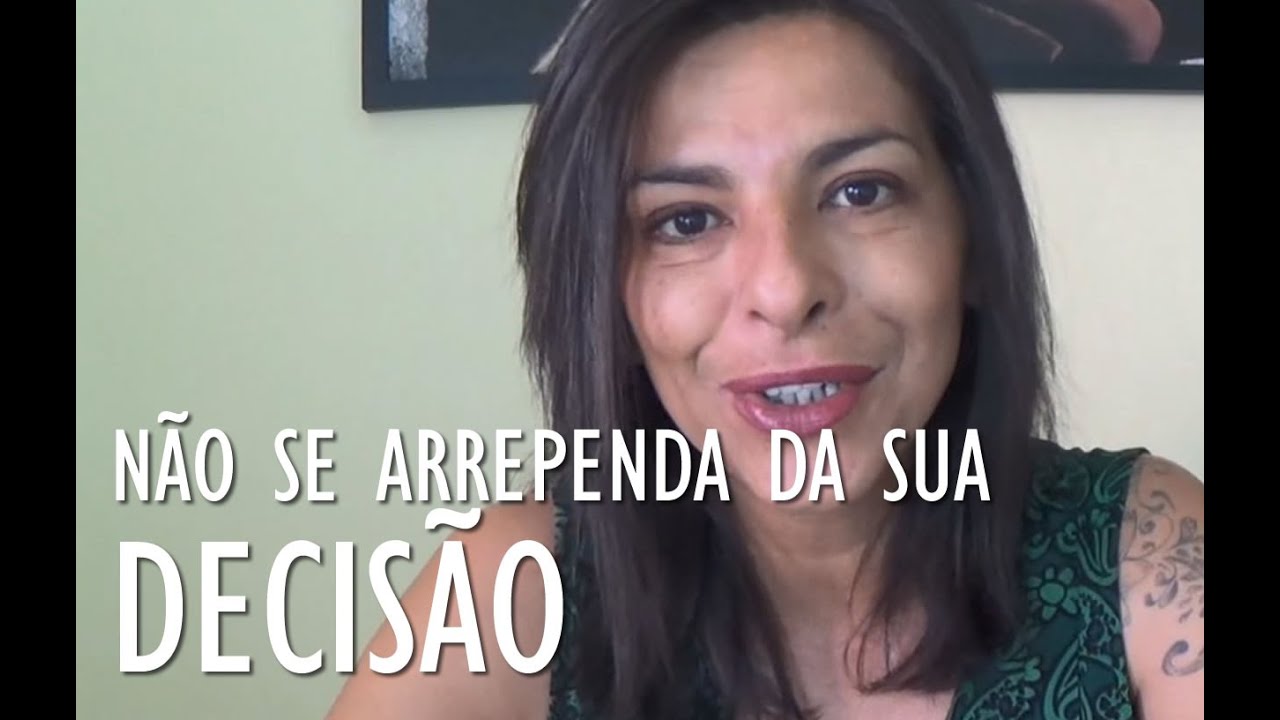 Não se Arrependa de uma Decisão Correta