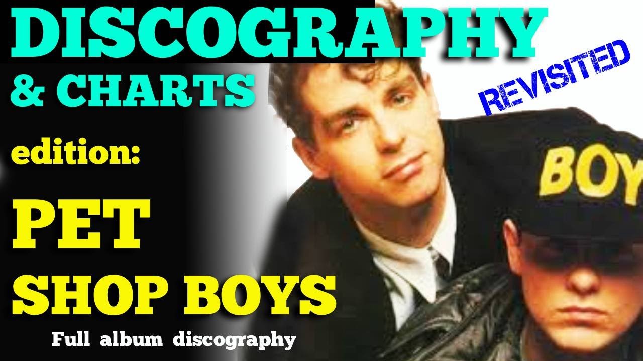 DISCOGRAPHY & CHARTS - (Edition:  PET SHOP BOYS)
