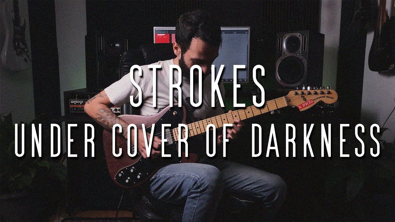 Strokes - Under Cover Of Darkness