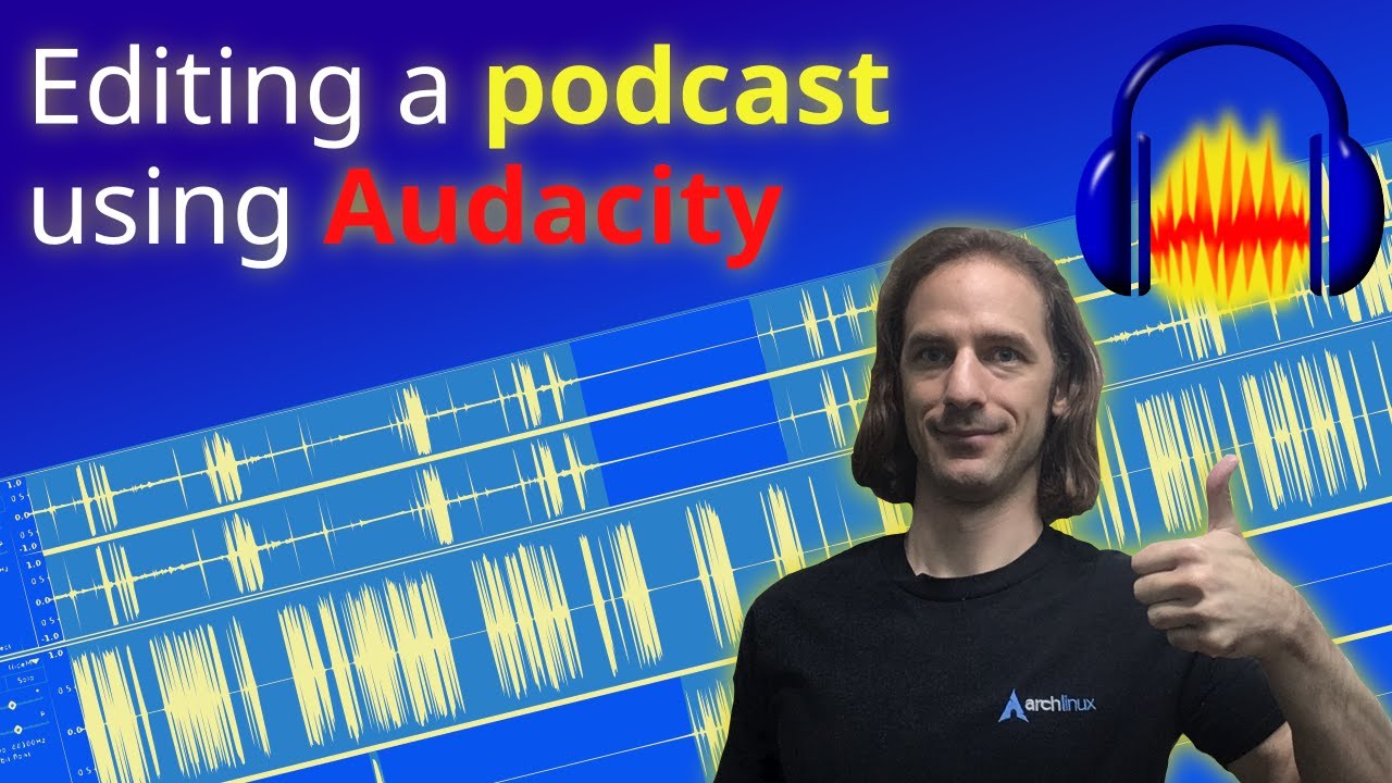 How to edit a podcast with Audacity, the free and open source audio software?