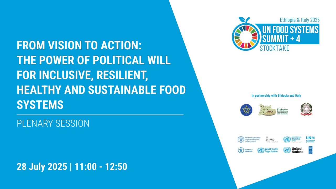UNFSS+4: The power of political will for inclusive, resilient, healthy & sustainable food systems