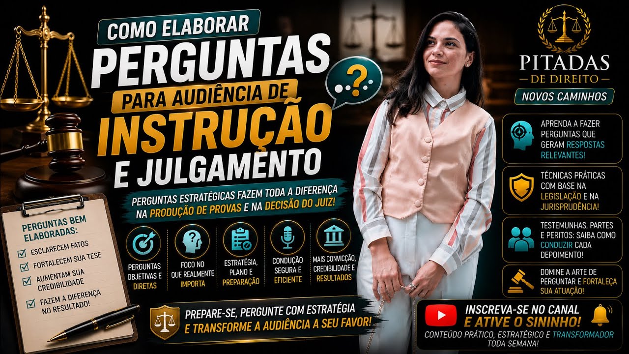 Como elaborar perguntas para Audiência de Instrução e Julgamento Trabalhista #advocacia