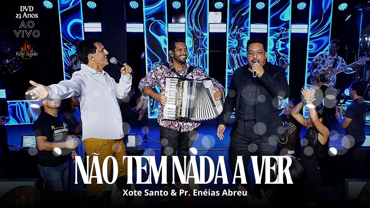 N&Atilde;O TEM NADA A VER - XOTE SANTO FEAT: EN&Eacute;IAS ABREU