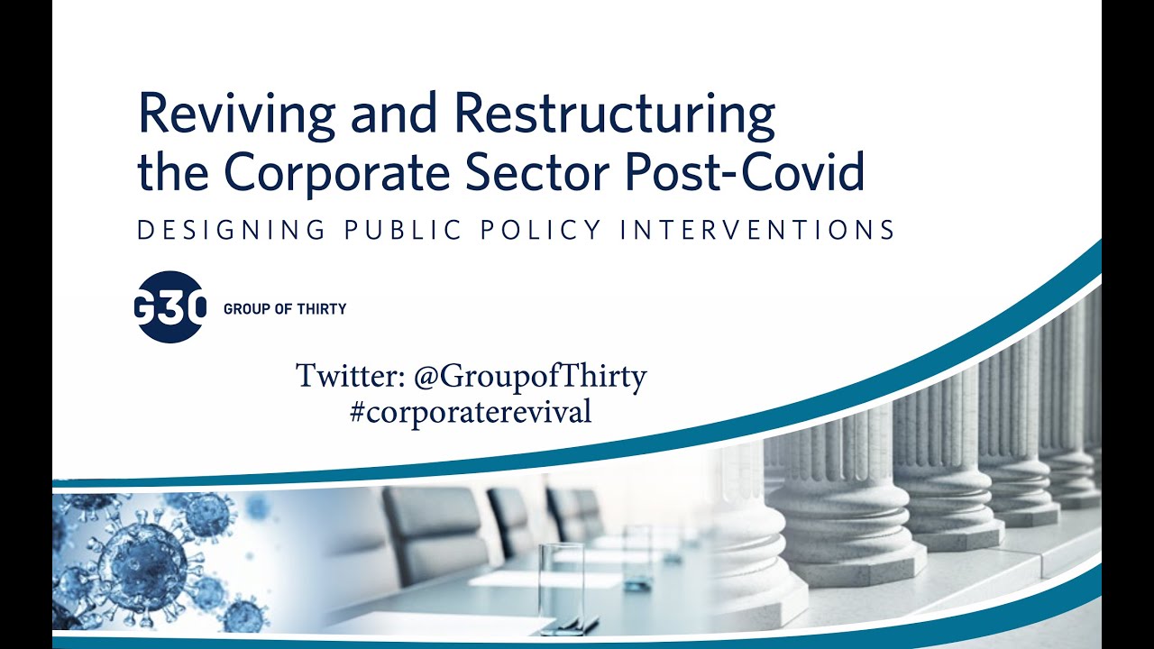 G30 Special Report Launch: Reviving and Restructuring the Corporate Sector Post-Covid