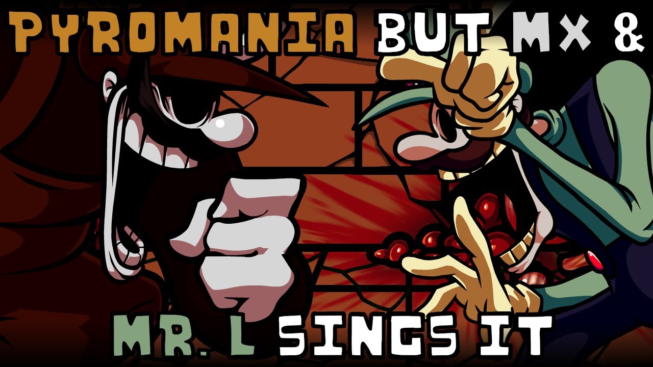 Pyromania but MX & Mr. L sings it | FNF: Mario FNF Port v2 cover