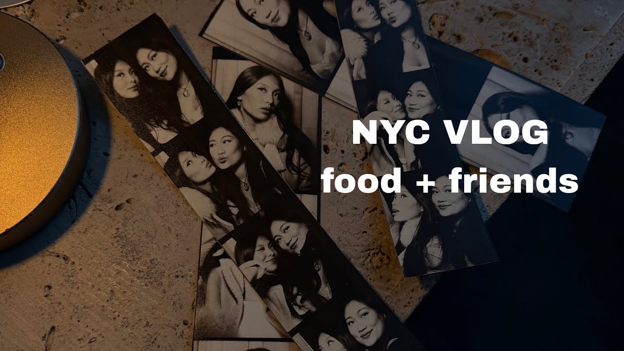 NYC vlog (food + friends) 