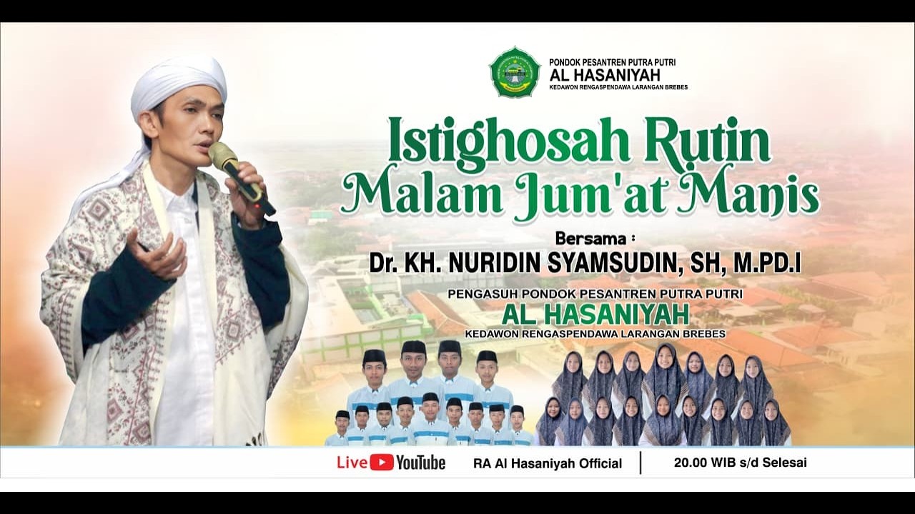 ISTIGHOSAH RUTIN MALAM JUM'AT MANIS BERSAMA DR KH. NURIDIN SYAMSYUDIN,S.H. M.Pd,I AL HAFIDZ