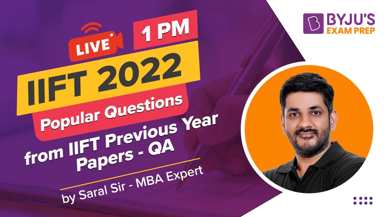 IIFT 2022 - Popular Questions from IIFT Previous Year Paper | QA | Saral Nashier | BYJU'S Exam Prep