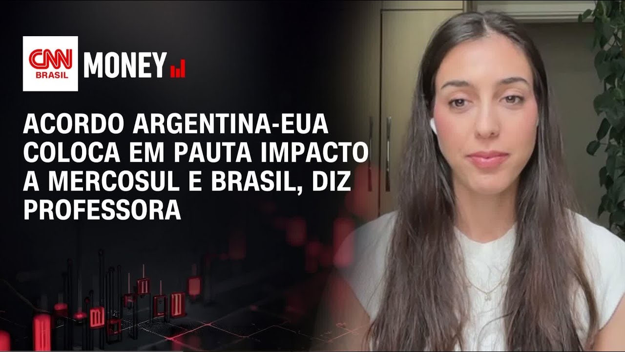 Acordo Argentina-EUA coloca em pauta impacto a Mercosul e Brasil, diz professora | MONEY NEWS