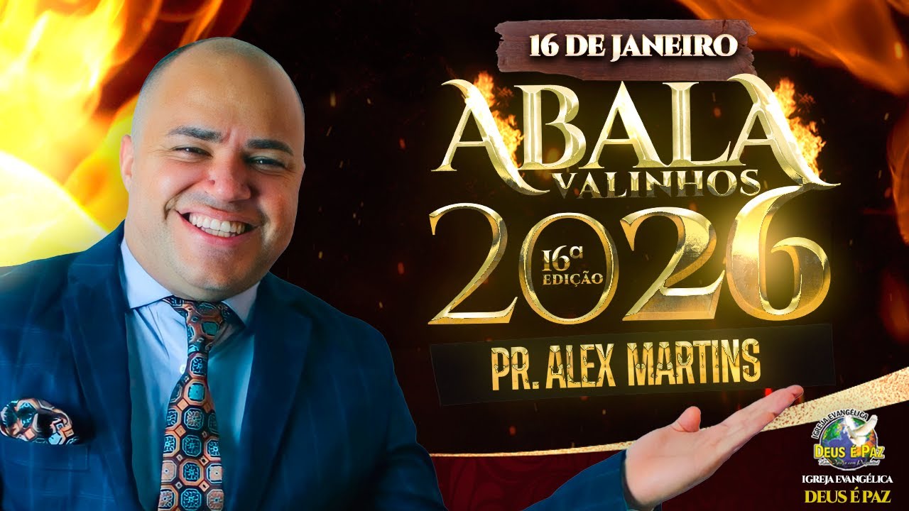PASTOR ALEX MARTINS | ABALA VALINHOS 2026 | IGREJA DEUS É PAZ